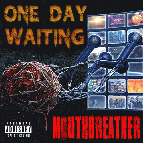 One Day Waiting : Mouthbreather